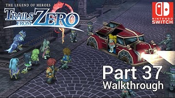 [Walkthrough Part 37] The Legend of Heroes: Trails from Zero (Nintendo Switch) No Commentary