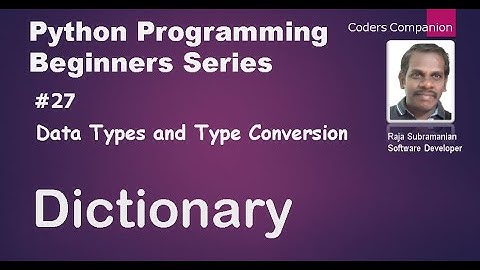 #27 Data Types and Type Conversion - Dictionary