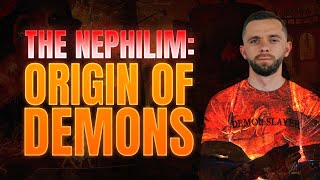 The Nephilim: The Origin of Demons