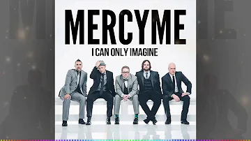 I Can Only Imagine With Mercyme ☘️ Top Best Christian Worship Songs With MercyMe