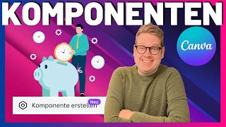 CANVA KOMPONENTEN enthüllt 😳🔥 Designs automatisch überall ändern