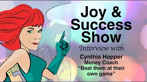 Joy & Success - Cynthia Hopper Interview  http://J...