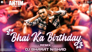 BHAI KA BIRTHDAY HAI SONG | DJ REMIX | DJ BHARAT NISHAD #djbharatnishad#djremix #djsagarkanker