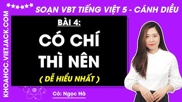 Vở bài tập Tiếng Việt Lớp 5 Bài 4: Có chí thì nên - trang 37, 38, 42, 43 | Cánh diều (DỄ HIỂU NHẤT)