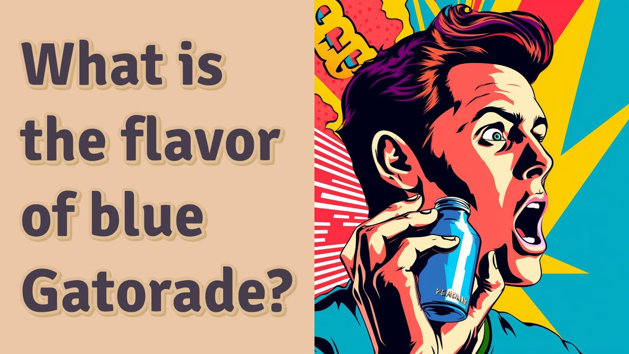 What is the flavor of blue Gatorade? YouTube