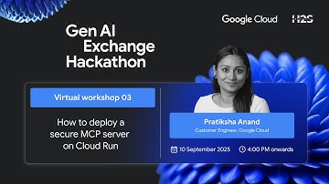 Workshop on how to deploy a secure MCP server on Cloud Run | Google Cloud Gen AI Exchange Hackathon
