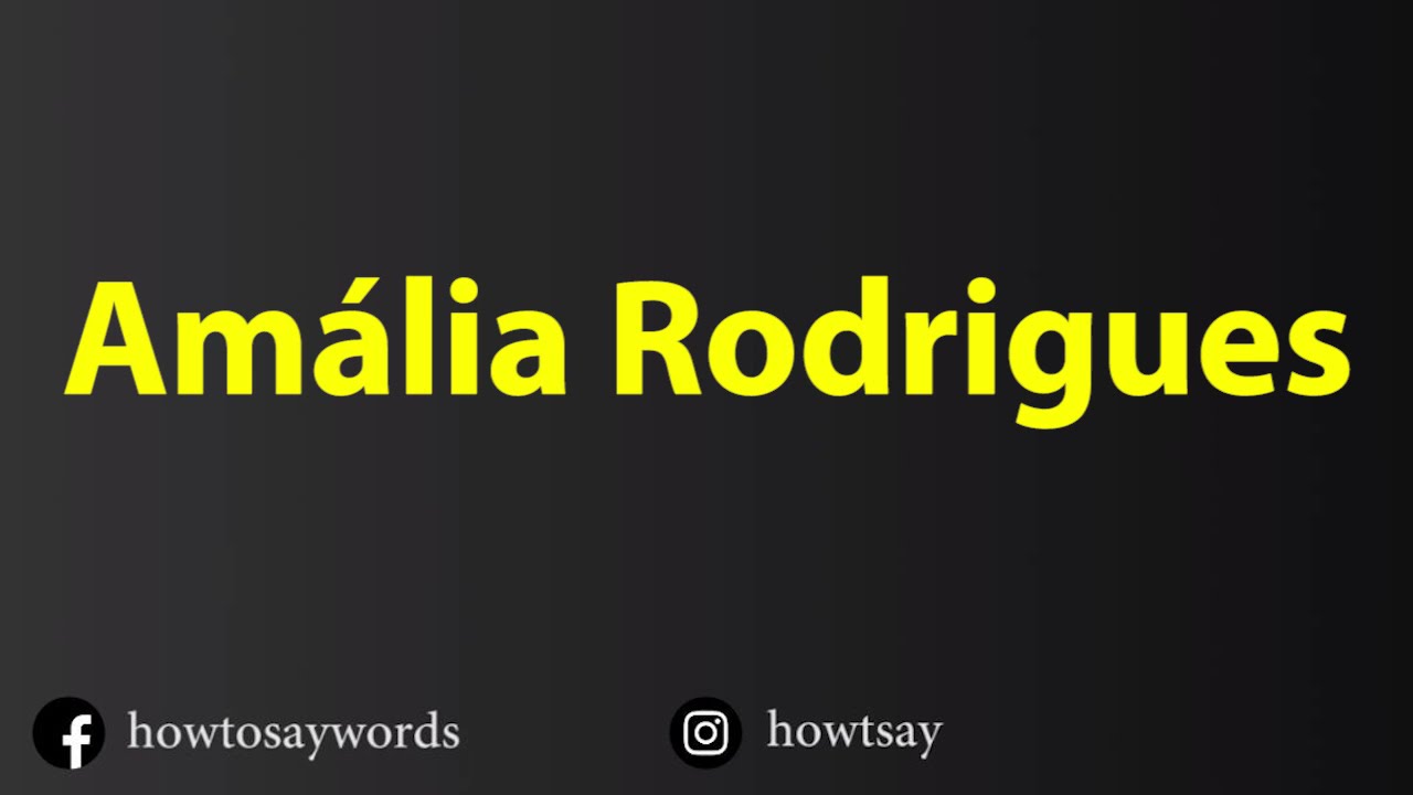 How To Pronounce Amalia Rodrigues YouTube How To Pronounce Amalia Rodrigues YouTube