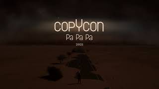 ⁣copYcon - Pa Pa Pa (2021)