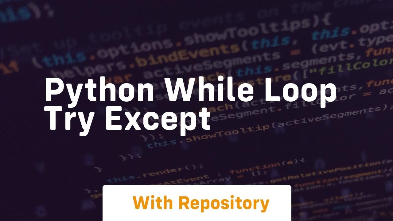 python while loop try except - YouTube