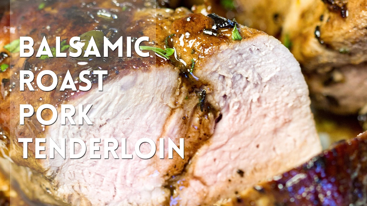 Balsamic Roast Pork Tenderloin // Kevin Is Cooking - YouTube