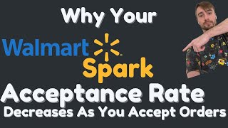 Walmart Spark Acceptance Rate And Order Types (Why Acceptance Rate Decreases as You Complete Orders)