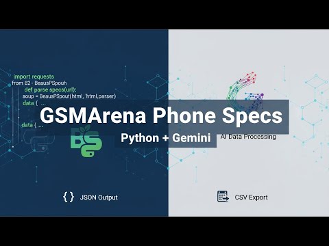 Scrape GSMArena Phone Specs with Python + Gemini: BeautifulSoup, JSON Output, CSV Export Full Guide