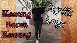 Ngulik Lagu Kosong Sama Kosong | Tutorial #12