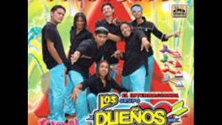 Video thumbnail of "mi luna y sol grupo los duenos"