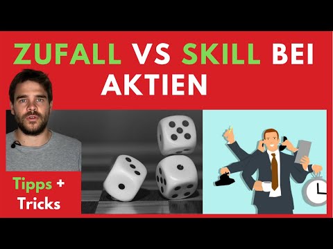 Zufall vs Skills bei Aktien - Wie Investmentfertigkeiten besser zum Tragen kommen