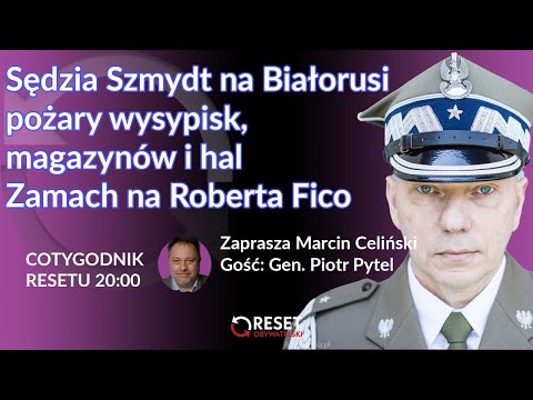 Sędzia Szmydt na Białorusi pożary wysypisk, magazynów i hal Zamach na Roberta Fico #CodziennikReseu