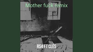 Mother fuck (Remix)