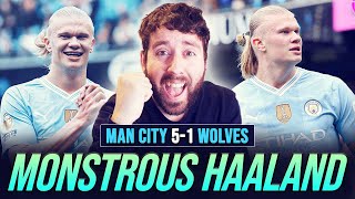 HAALAND IS MONSTROUS! MAN CITY 51 WOLVES | MATCH REACTION