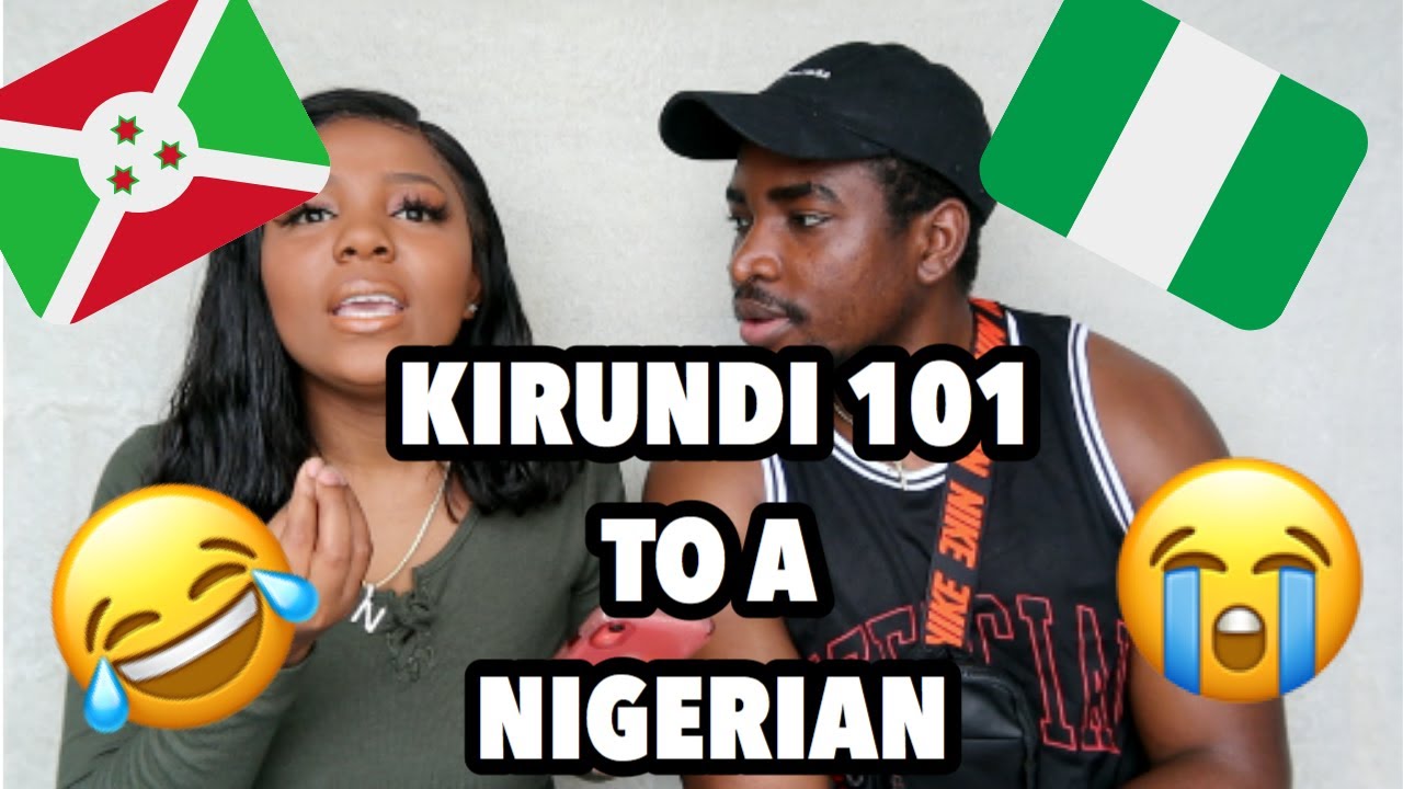 Teaching A Nigerian How To Speak Kirundi (The Stuggle)..