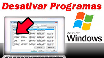 Como Desativar Programas que Iniciam com o Windows