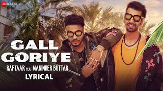 Raftaar x Maninder Buttar   Gall Goriye    Official Music Video  2021