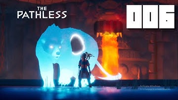 THE PATHLESS Gameplay Walkthrough - Episode 006 - No Commentary