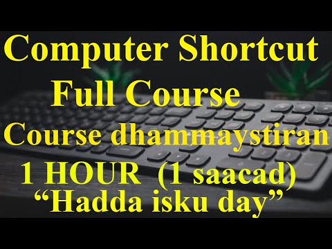 Full Computer Shortcuts Course, Koorso dhammaystiran oo Computer Shortcuts ah.