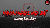 Engkwentro Sa Aswang Panay Island Aswang True Story Youtube