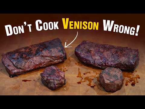 Don’t Cook Venison Wrong - Two Methods, Same Temp