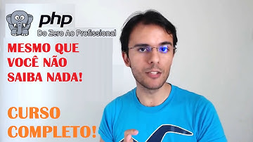 PHP Do Zero Ao Profissional - Aprenda PHP do Básico ao Avançado!