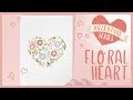 Floral Heart Watercolor Card Tutorial | 2019 Valentine&#39;s Day Series