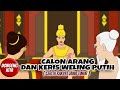 CALON ARANG DAN KERIS WELING PUTIH ~ Cerita Rakyat Jawa Timur | Dongeng Kita