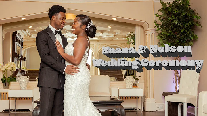 Naana & Nelson's Wedding Ceremony