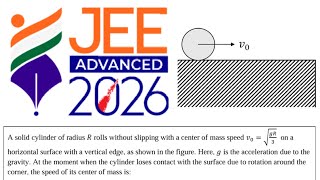 JEE Advanced 2026 PYQs solutions | Physics | Paper -1 | Rotational motion | Rolling motion problem