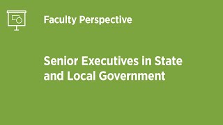 Senior Executives in State and Local Government (On-Campus) | Harvard  Kennedy School