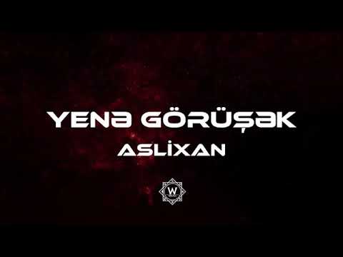 Aslixan-YENE GORUSEK