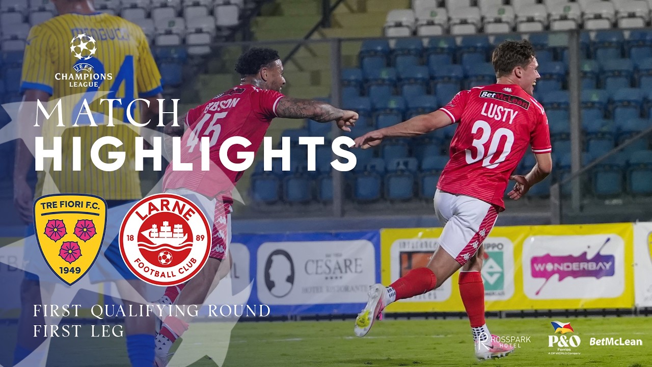 SP Tre Fiori 0–1 Larne FC full highlights