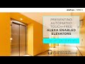 Akshaya twin d  automated touch  free alexa enabled elevators