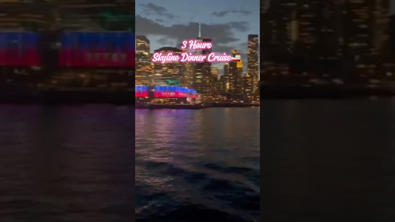 3 Hour NYC Skyline Dinner Cruise with TopView