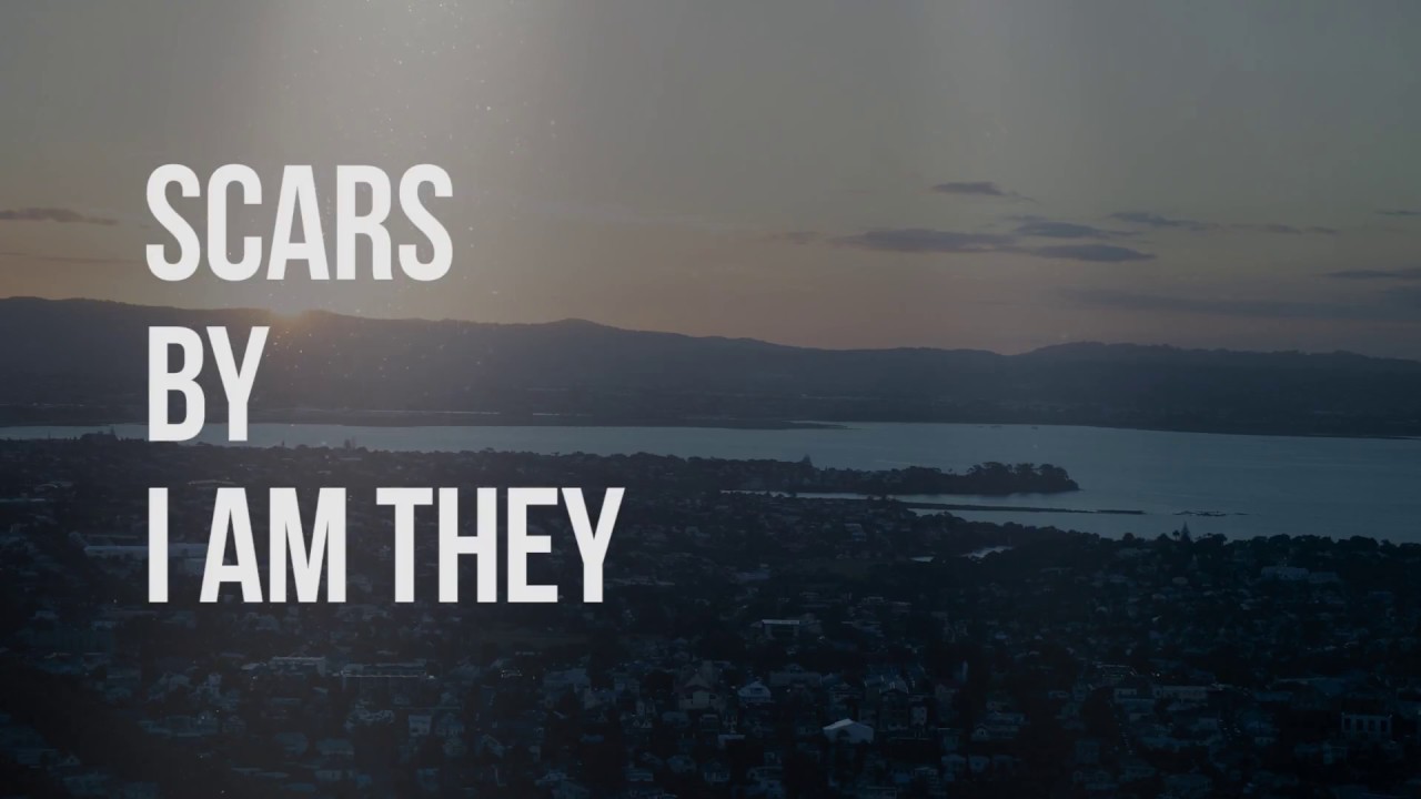 Scars I Am They lyric Video YouTube Scars I Am They lyric Video YouTube