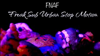 FNAF Freak By ​@thatsuburban  Stop Motion Mcfarlane and Clay Stop Motion full animation