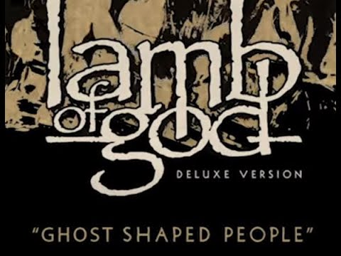 Lamb Of God release B-side song “Ghost Shaped People”