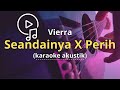 Seandainya X Perih - Vierra (karaoke akustik)