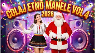  Etno Manele 2026  Collage Vol 4 Guaranteed Fun And Excitement
