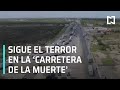 Reportan más desapariciones en la carretera Monterrey-Nuevo Laredo - Despierta