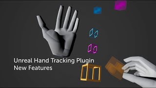 Unreal Engine Hand Tracking Plugin - New Features | Ultraleap