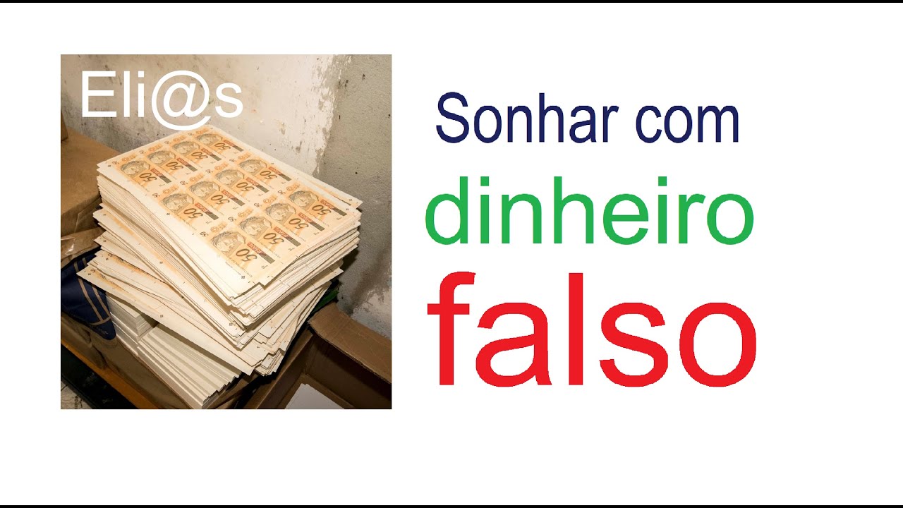 SONHAR COM DINHEIRO FALSO -SIGNIFICADO - YouTube