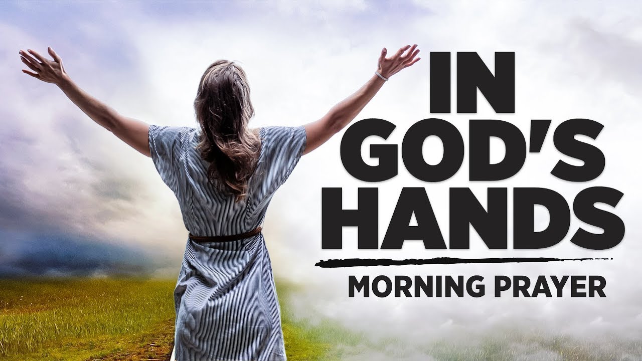 Morning Prayer for a Blessed Day with God - YouTube