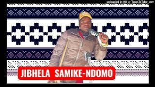 JIBHELA SAMIKE-UJUMBE WA NDOMO