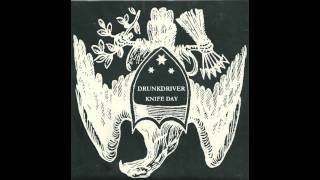 Drunkdriver - Knife day